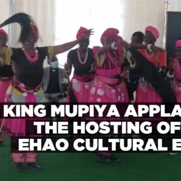 King Mupiya applauds the hosting of the Ehao Cultural Expo