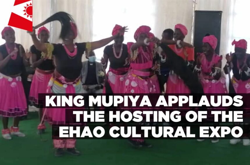 King Mupiya applauds the hosting of the Ehao Cultural Expo