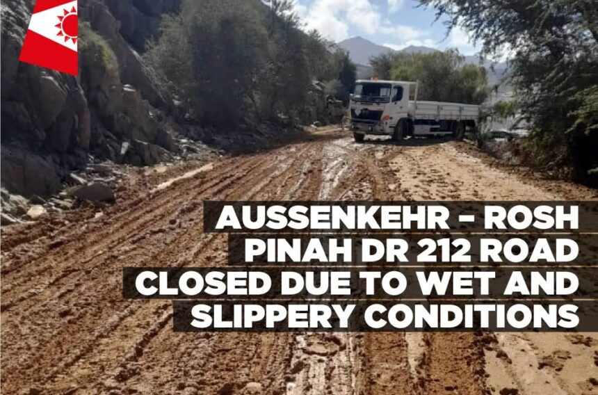 Aussenkehr – Rosh Pinah DR 212 road closed due to wet and slippery conditions