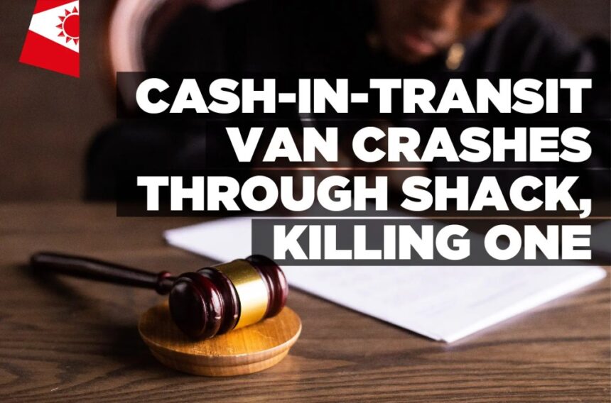 Cash-in-transit van crashes through shack, killing one