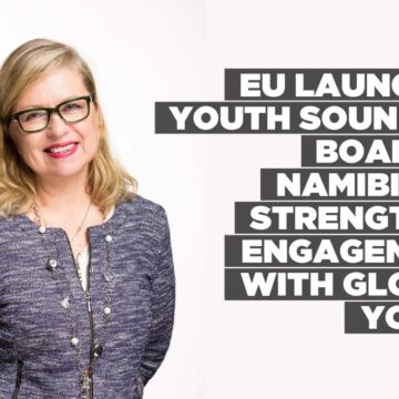 EU launches Youth Sounding Board in Namibia to strengthen engagement with global youth