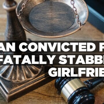 Man convicted for fatally stabbing girlfriend