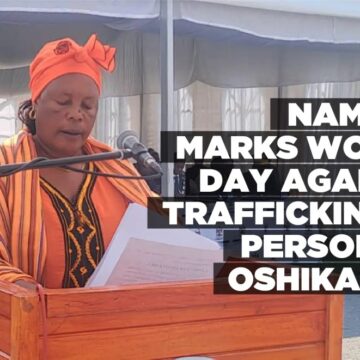 Namibia marks World Day Against Trafficking in Person at Oshikango