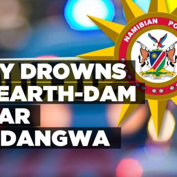 Boy drowns in earth-dam near Ondangwa