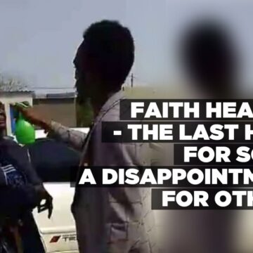 Faith Healing – The last hope for some, a disappointment for others