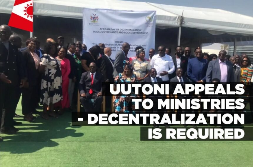 Uutoni appeals to ministries – Decentralization is required