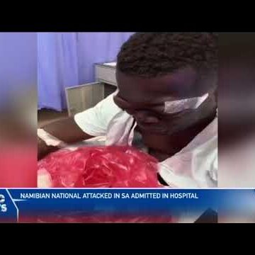 Namibian national attacked in SA admitted in hospital – nbc