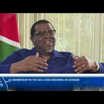 AU membership in G20 a good beginning – President Geingob – nbc