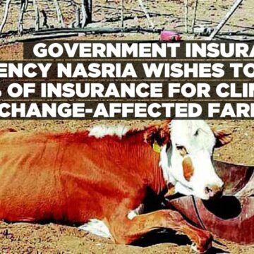 Government Insurance agency NASRIA wishes to pay 80% of insurance for climate change-affected farmers