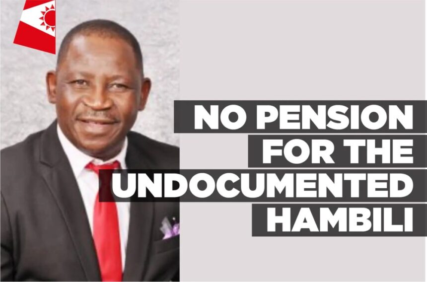 No pension for the undocumented Hambili