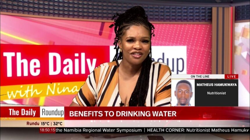 THE DAILY ROUNDUP WITH NINA | Nutritionist Matheus Hamukwaya on Benefits of Drinking Water – nbc