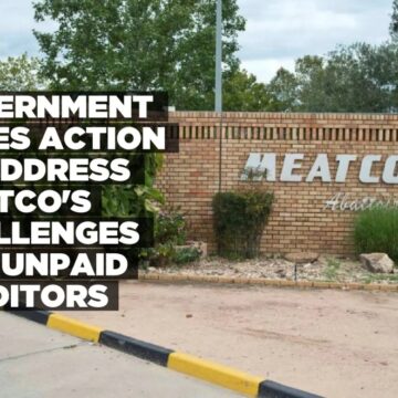 Government takes action to address Meatco’s challenges and unpaid creditors