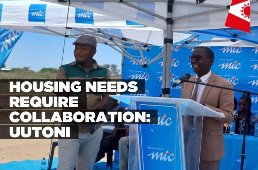 Housing needs require collaboration: Uutoni