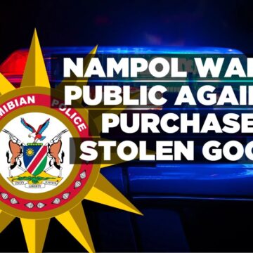 NamPol warns public against purchase of stolen goods