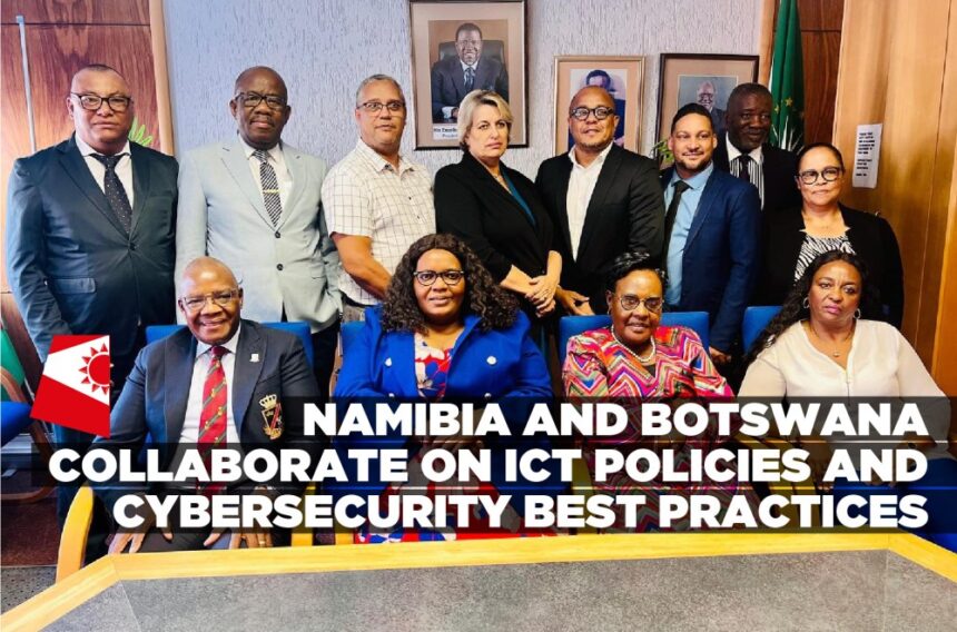 Namibia and Botswana collaborate on ICT policies and cybersecurity best practices