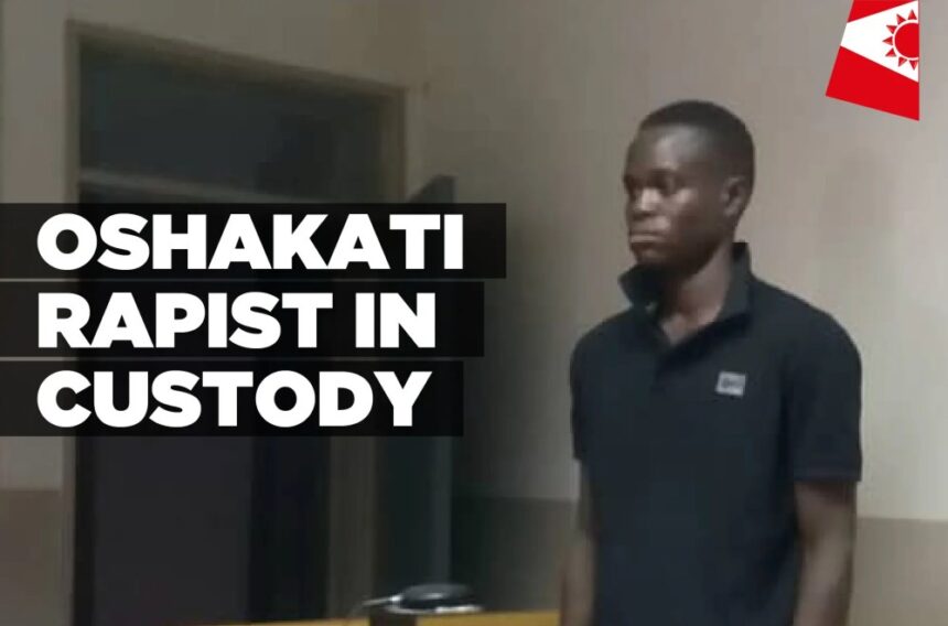 Oshakati rapist in custody – Informanté