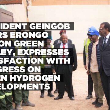 President Geingob Tours Erongo Region Green Valley, Expresses Satisfaction with Progress on Green Hydrogen Developments