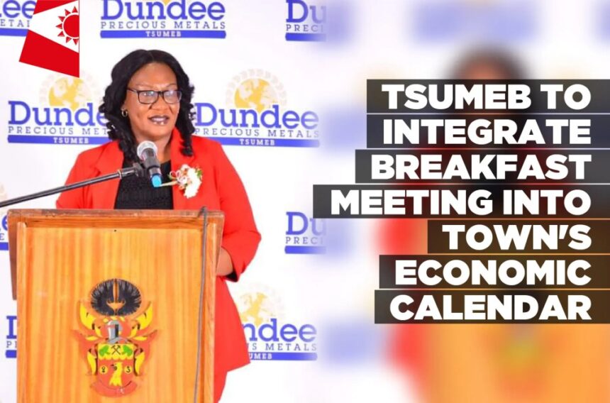 Tsumeb to integrate breakfast meeting into town’s economic calendar