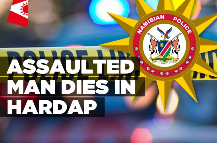 Assaulted man dies in Hardap