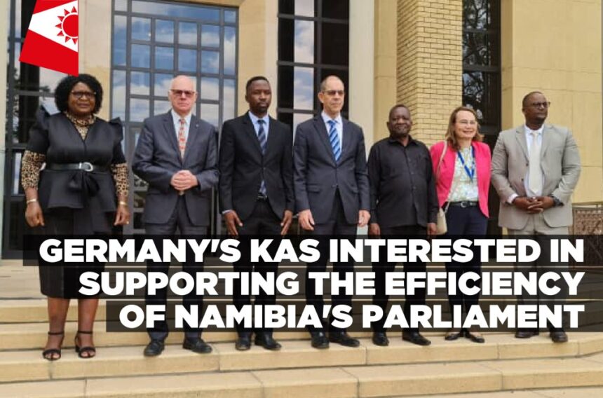 Germany’s KAS interested in supporting the efficiency of Namibia’s parliament