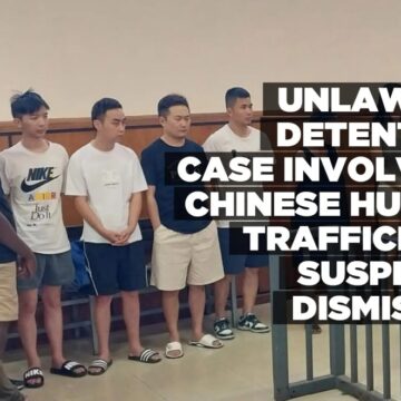 Unlawful detention case involving Chinese human trafficking suspects dismissed