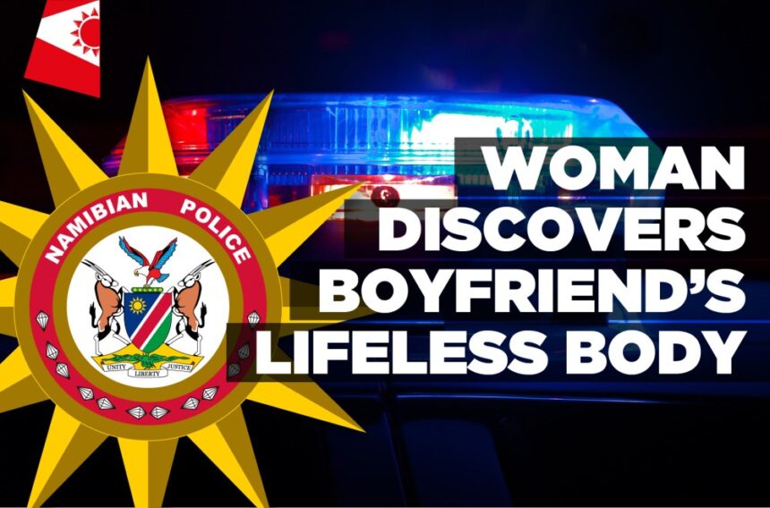 Woman discovers boyfriend’s lifeless body