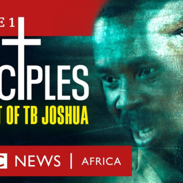 DISCIPLES: The Cult of TB Joshua, Ep 1 – Miracle Maker – BBC Africa Eye documentary