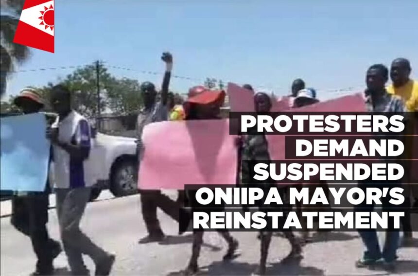 Protesters demand suspended Oniipa mayor’s reinstatement