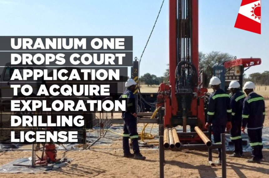 Uranium One drops court application to acquire exploration drilling license