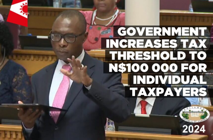 Government increases tax threshold to N$100 000 for individual taxpayers