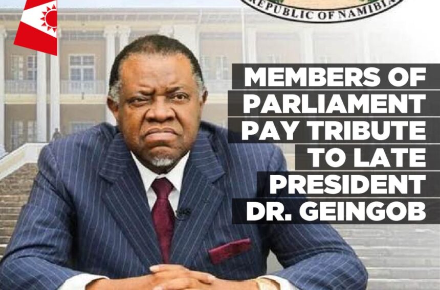 Members of parliament pay tribute to late President Dr. Geingob