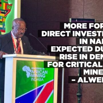 More foreign direct investment in Namibia expected due to rise in demand for critical raw minerals – Alweendo