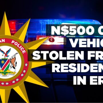 N$500 000 vehicle stolen from residence in Eros