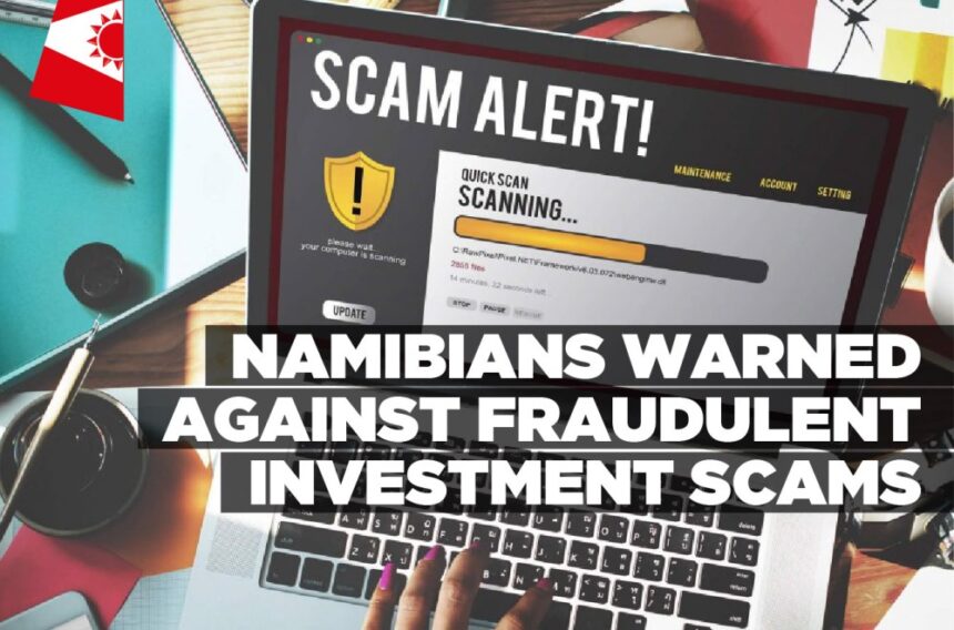 Namibians warned against fraudulent investment scams