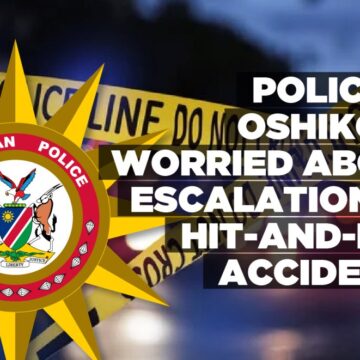 Police in Oshikoto worried about escalation of hit-and-run accidents