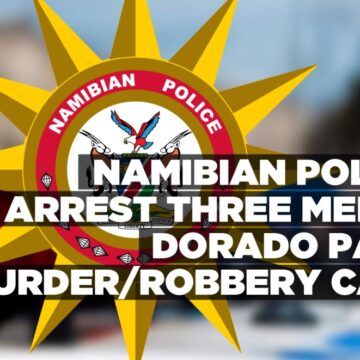 Namibian Police arrest three men in Dorado Park murder/robbery case