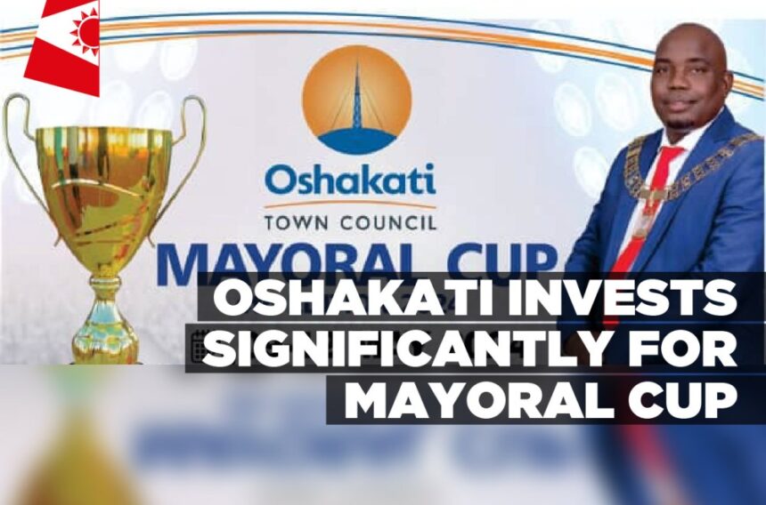 Oshakati invests significantly for Mayoral Cup