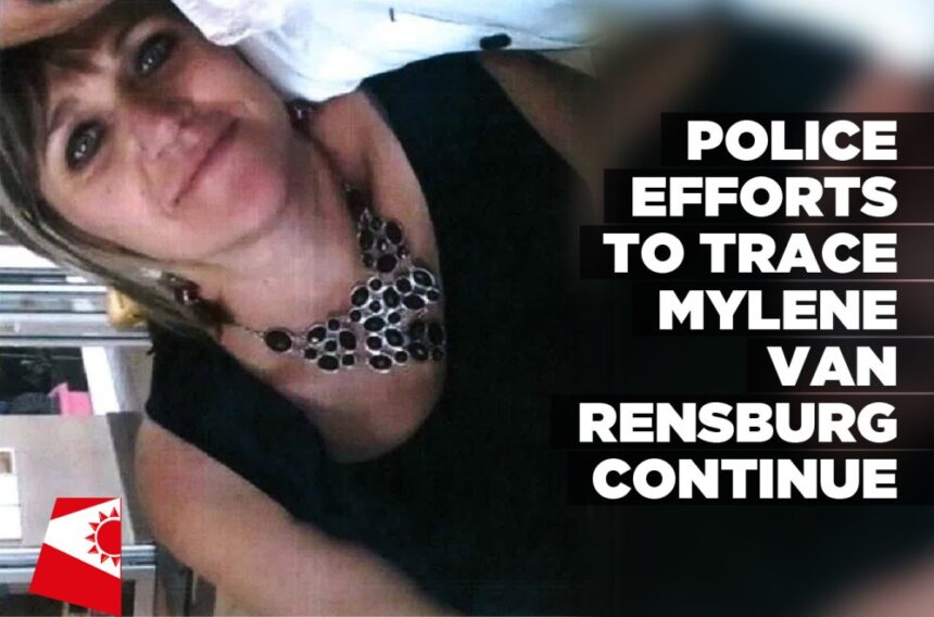 Police efforts to trace Mylene van Rensburg continue