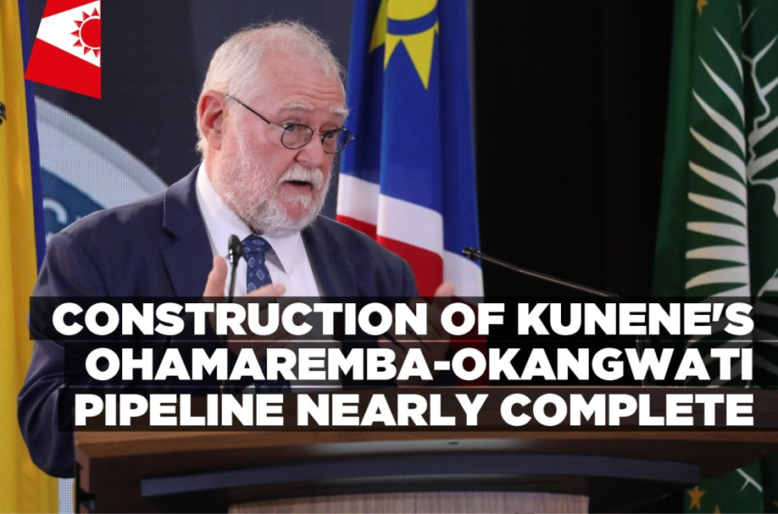 Construction of Kunene’s Ohamaremba-Okangwati pipeline nearly complete