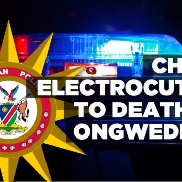 Child electrocuted to death in Ongwediva